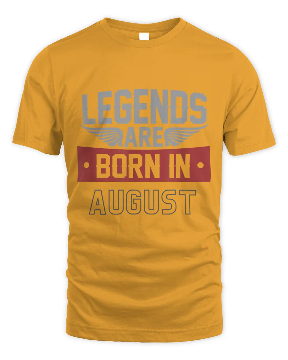 Legends Are Born In August