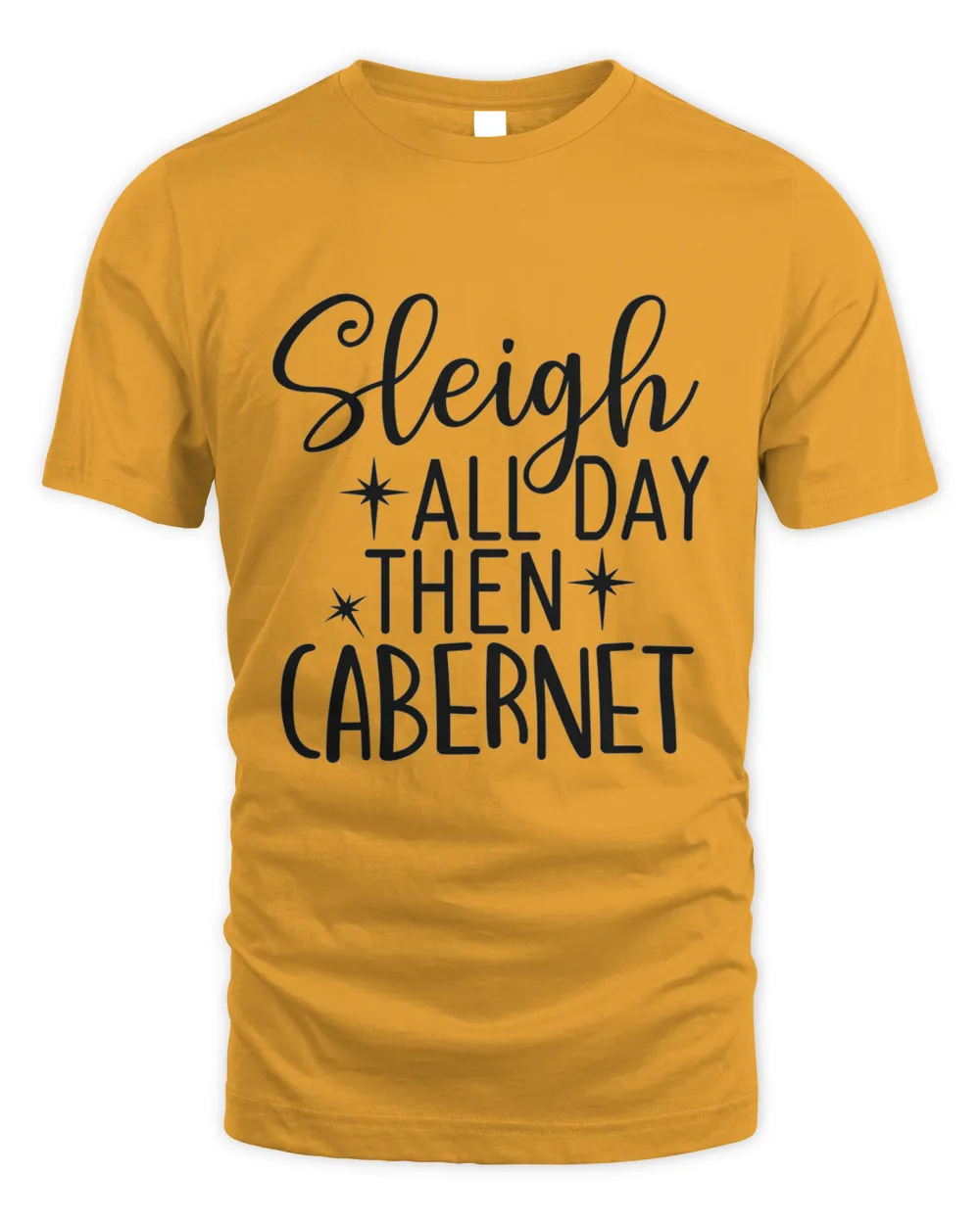 Sleigh All Day Then Cabernet, Men's & Women's Merry Christmas Shirt