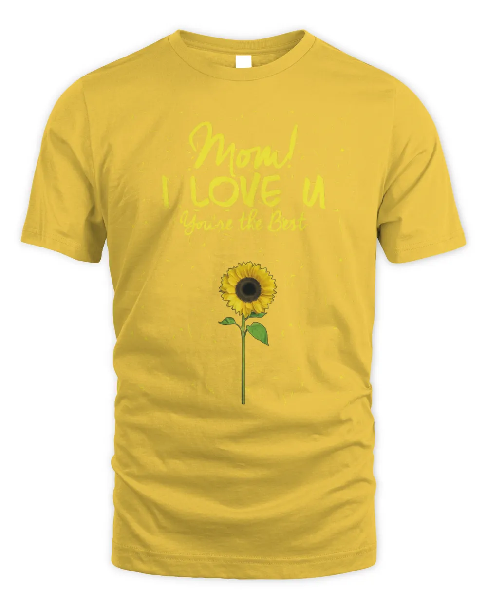 “Mom I Love You” – Sunflower T-Shirt