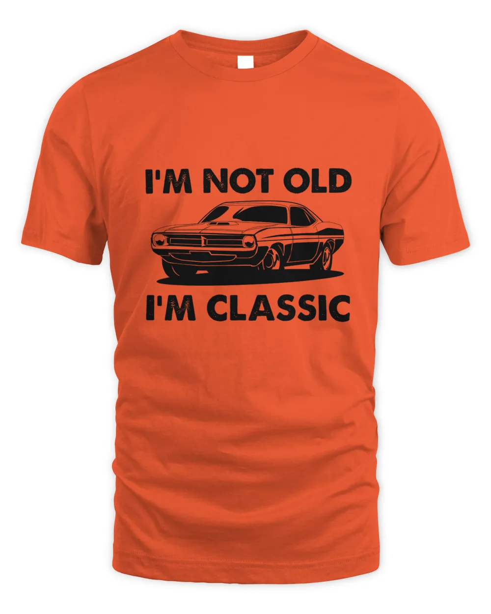 I'm Not Old I'm Classic Fathers Day T shirts