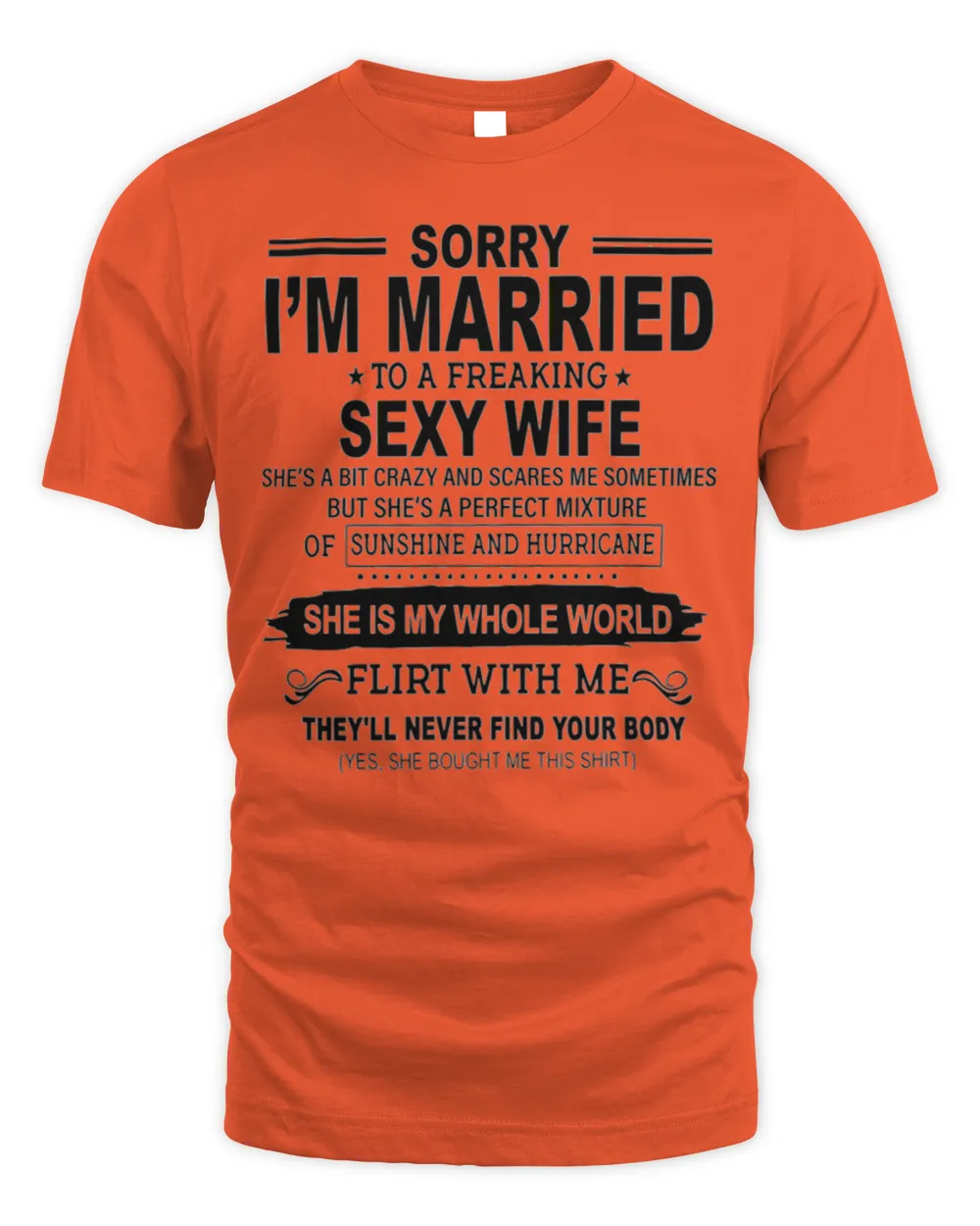 Sorry I’m Married To A Freaking Sexy Wife She’s A Bit Crazy Shirt