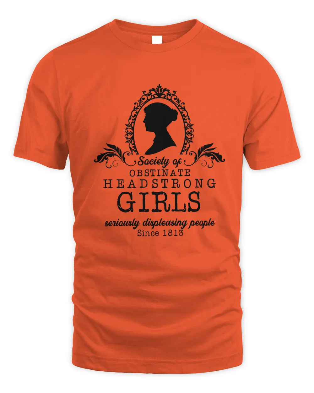 Jane Austen Journal Society for Obstinate Headstrong Girls: Seriously Displeasing People shirt