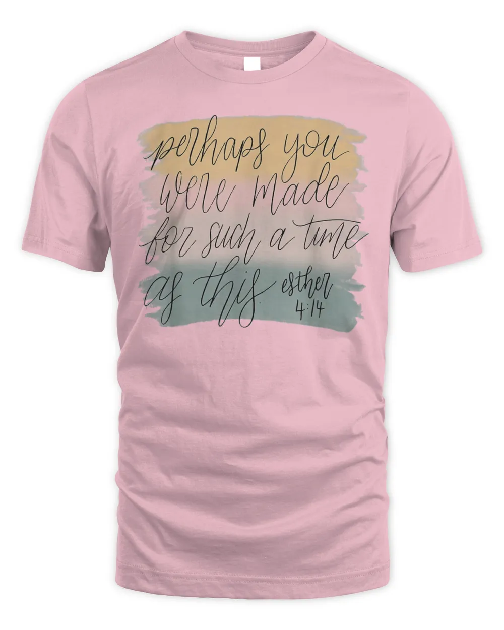 Perhaps You Were Made For Such A Time As This Christians T-Shirt