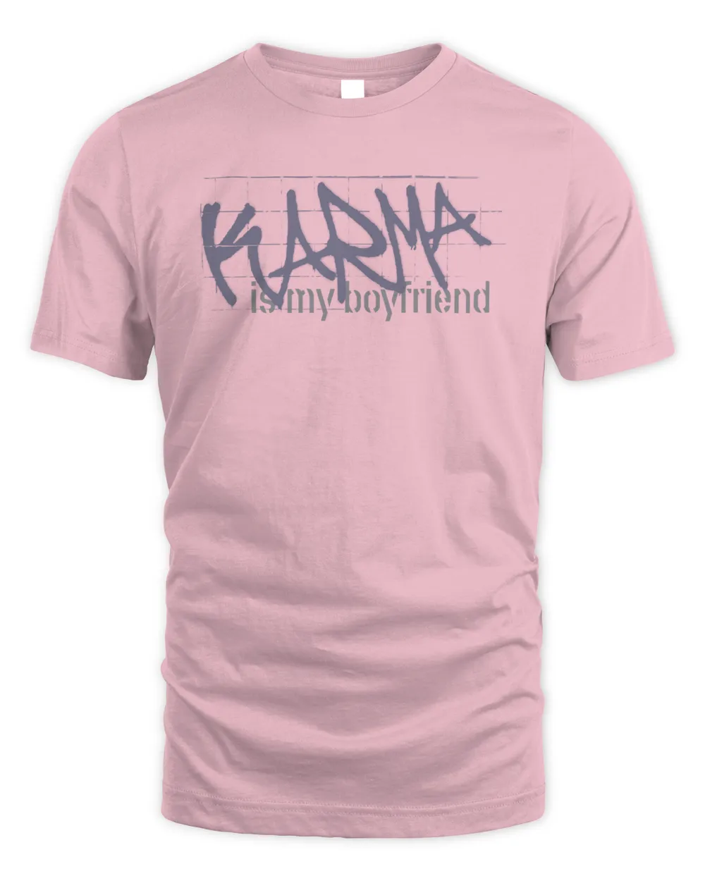 Karma Is My Boyfriend Shirts
