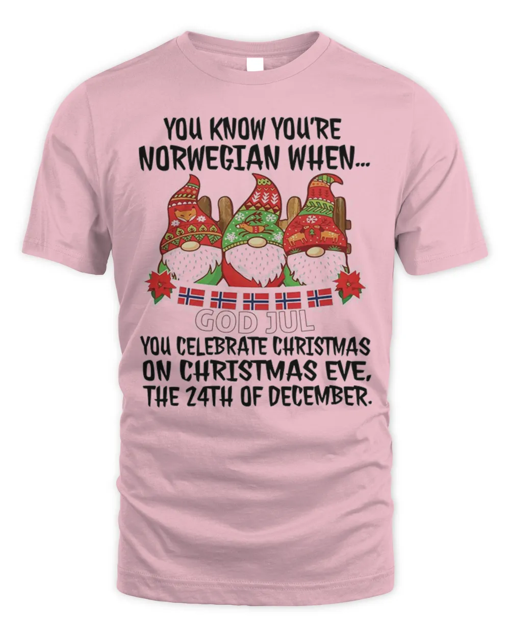 Gnomes You Know You're Norwegian When God Jul Christmas Shirt