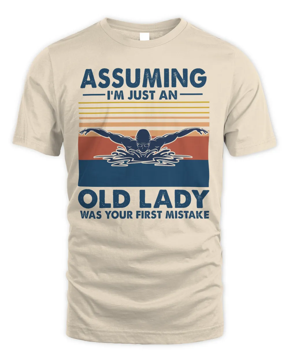 Assuming I'm just an old lady