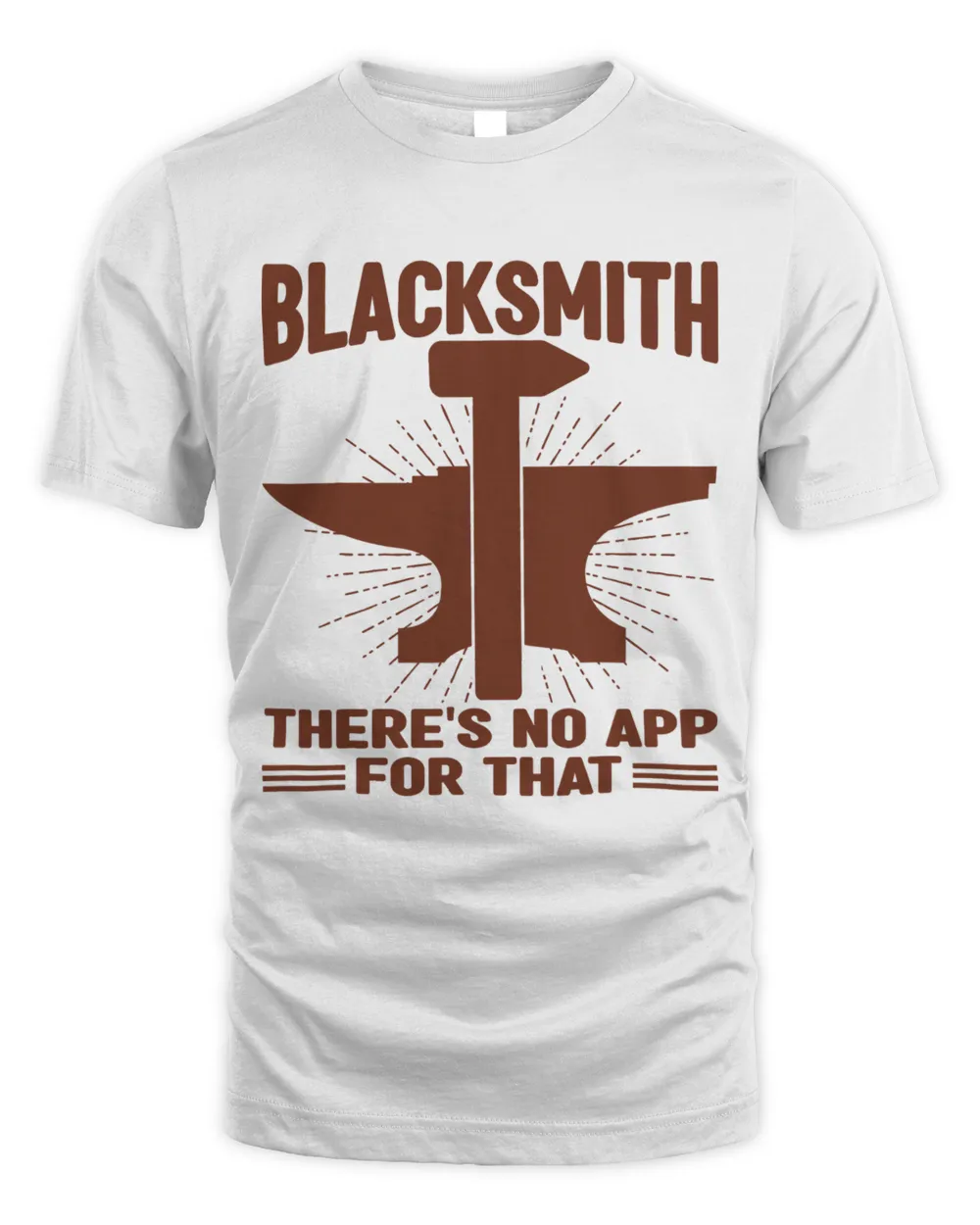 Mens Blacksmith Theres No App For That Forging Metalsmith