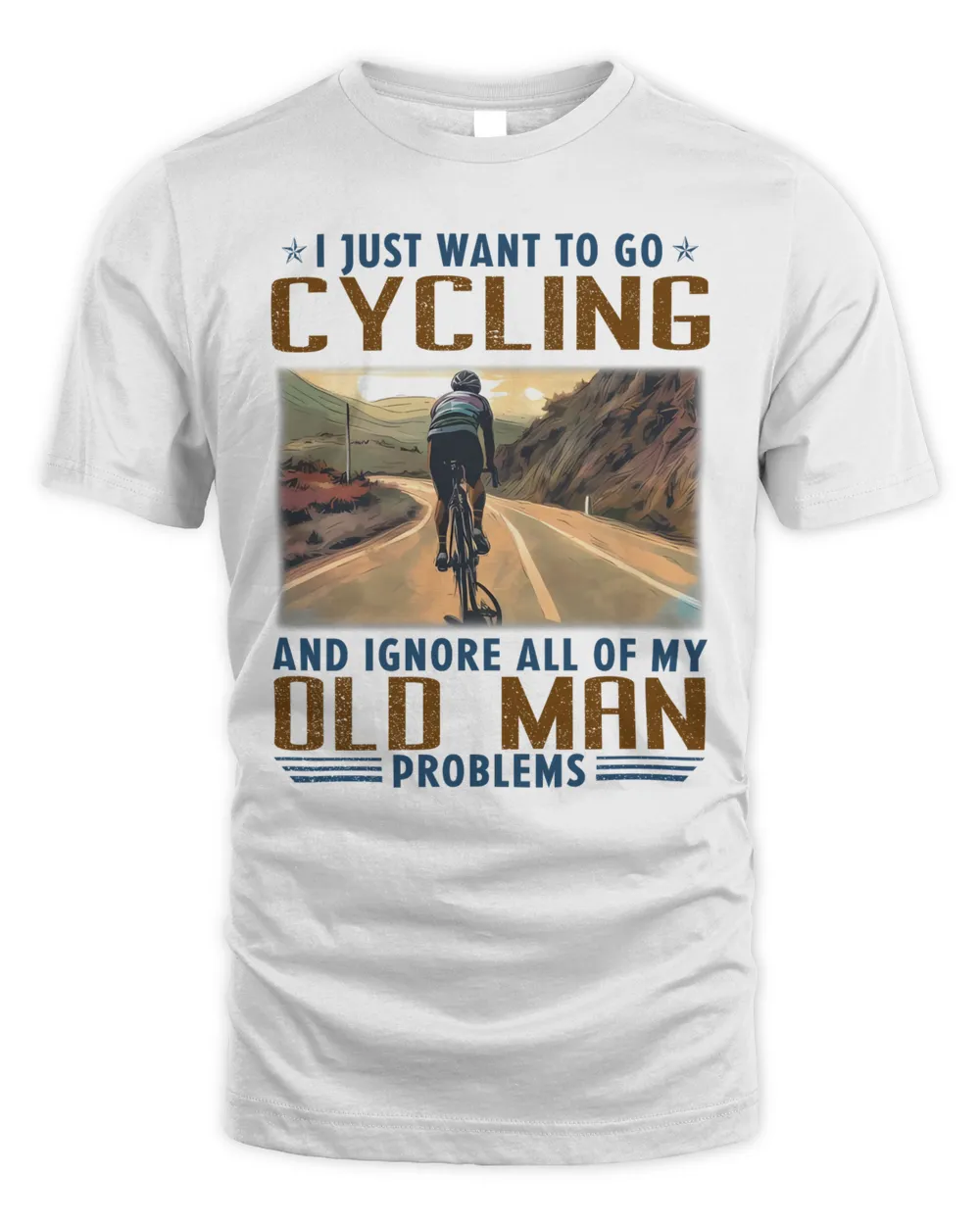 I just want to go cycling and ignore all of my old man problems Unisex Standard T-Shirt white s