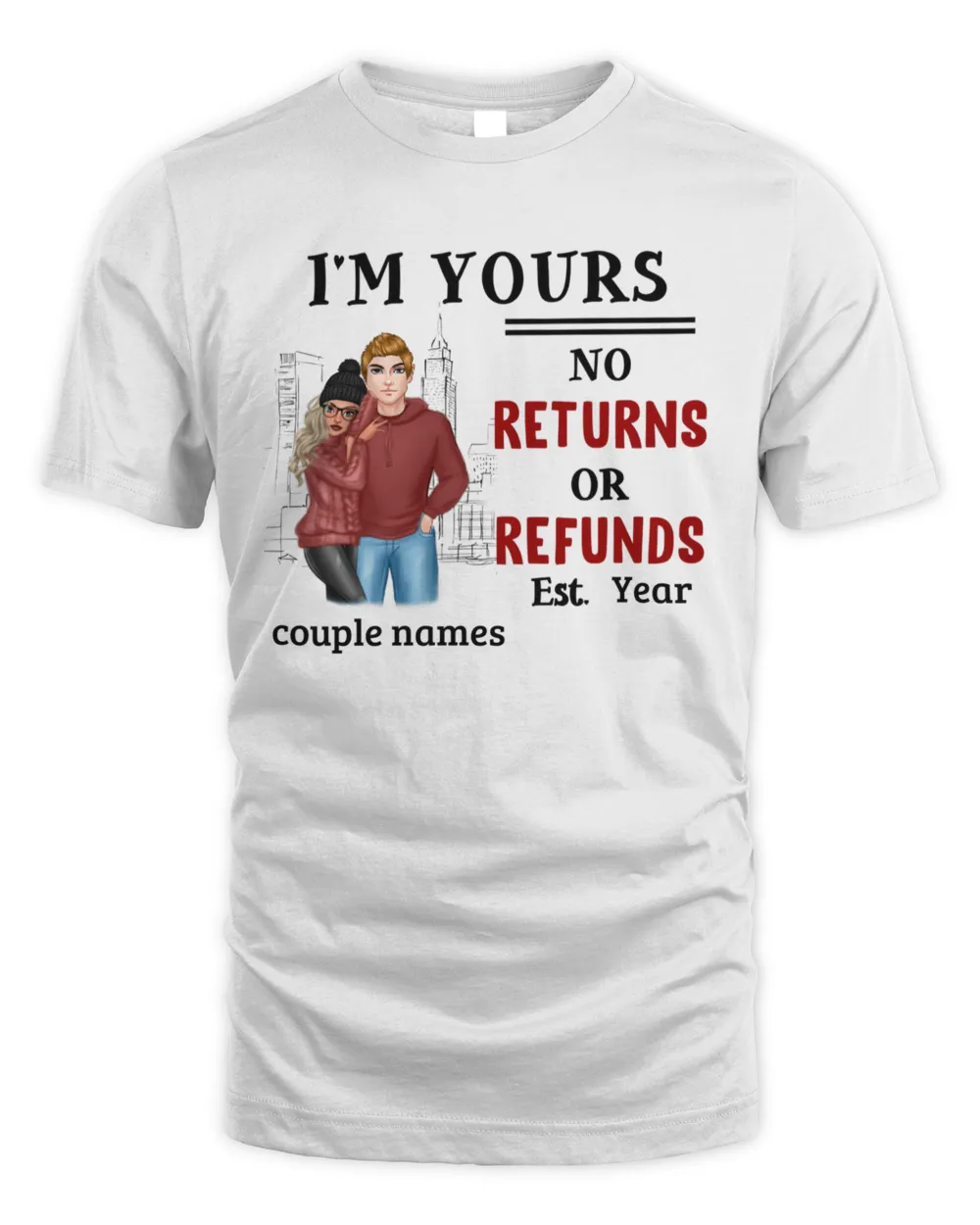 Im Yours No ReTurns Or Refunds Couple Shirt