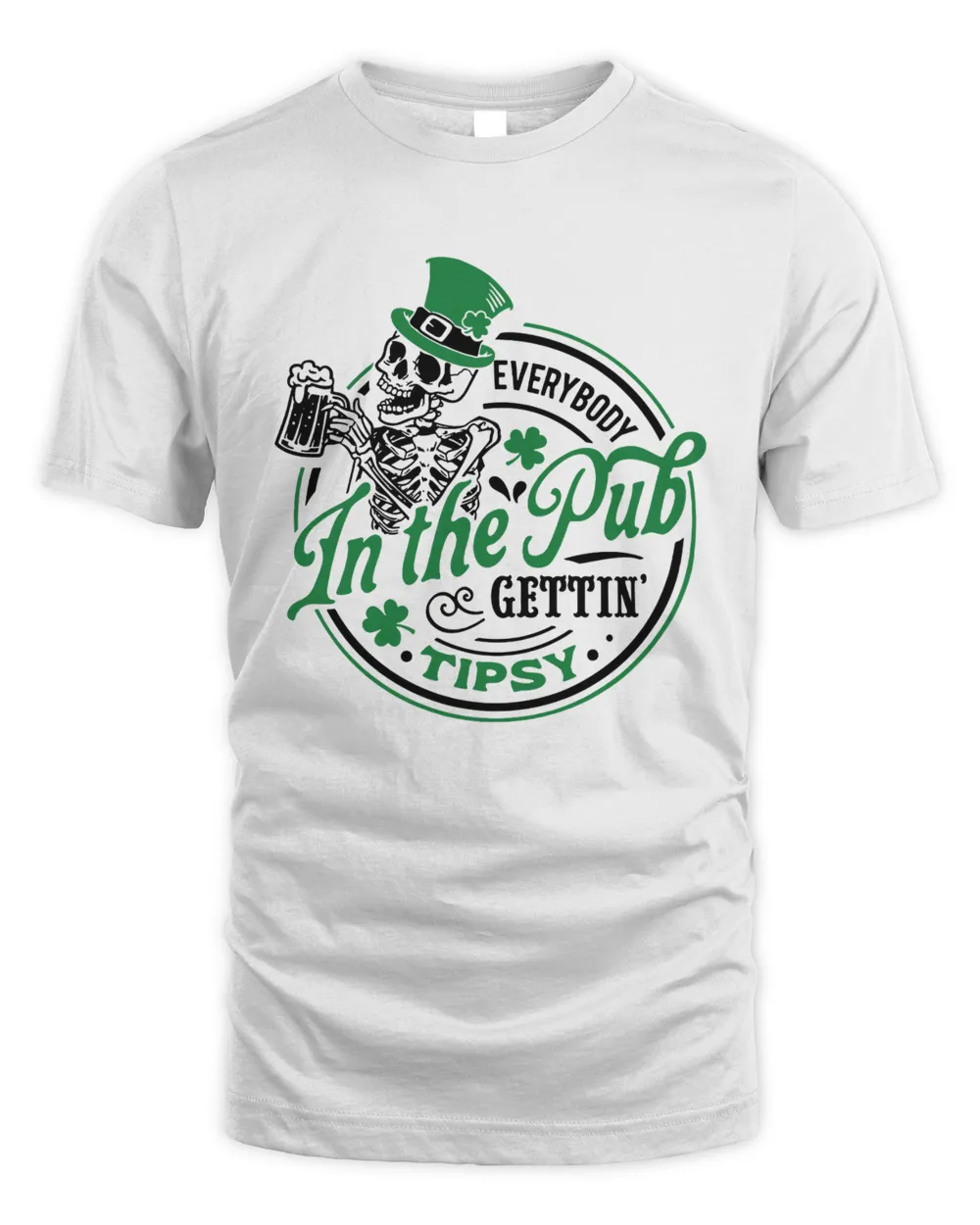 Everybody in the pub gettin tipsy T-shirt St Paddy