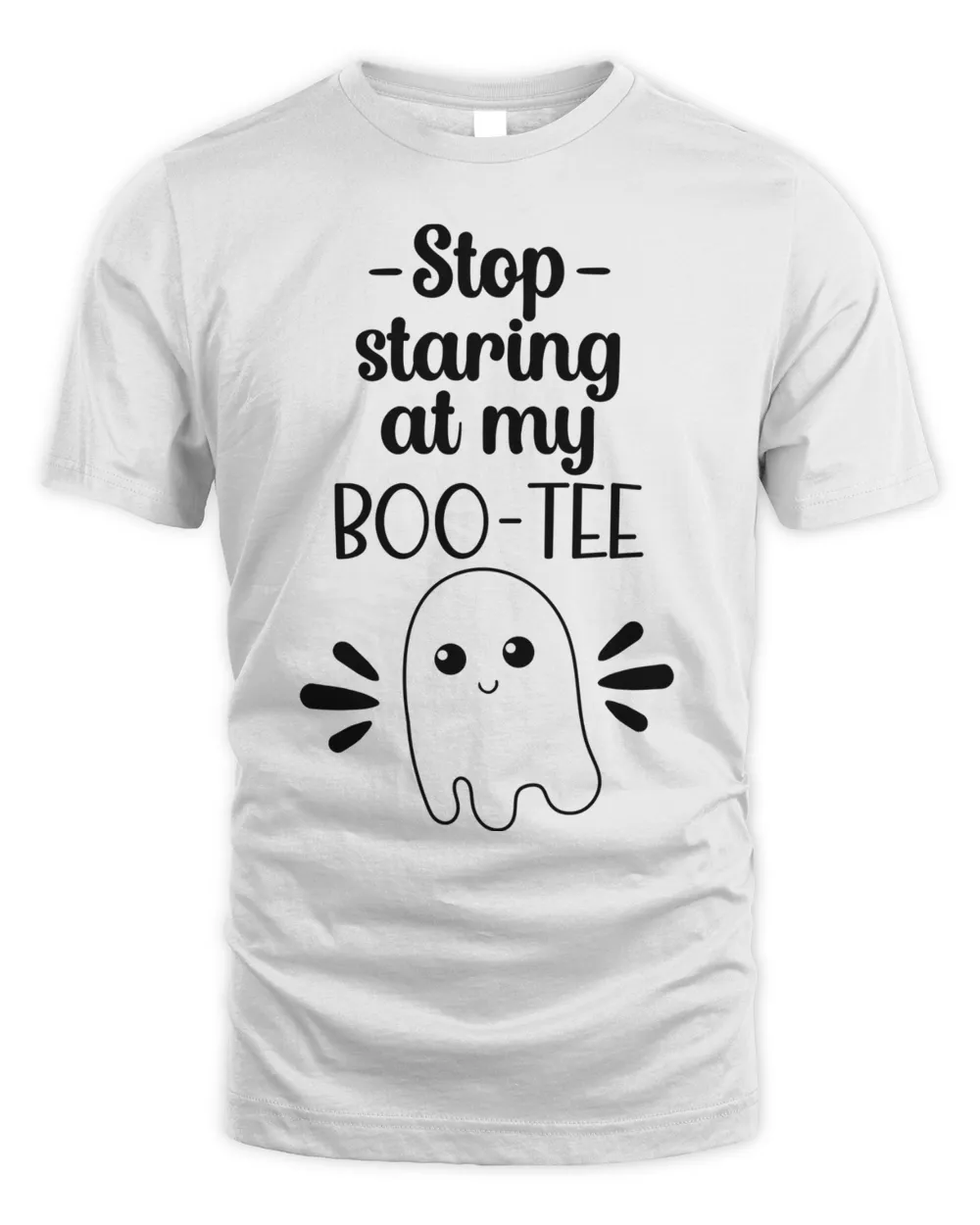 Stop staring at my Bootee t shirt hoodie sweater