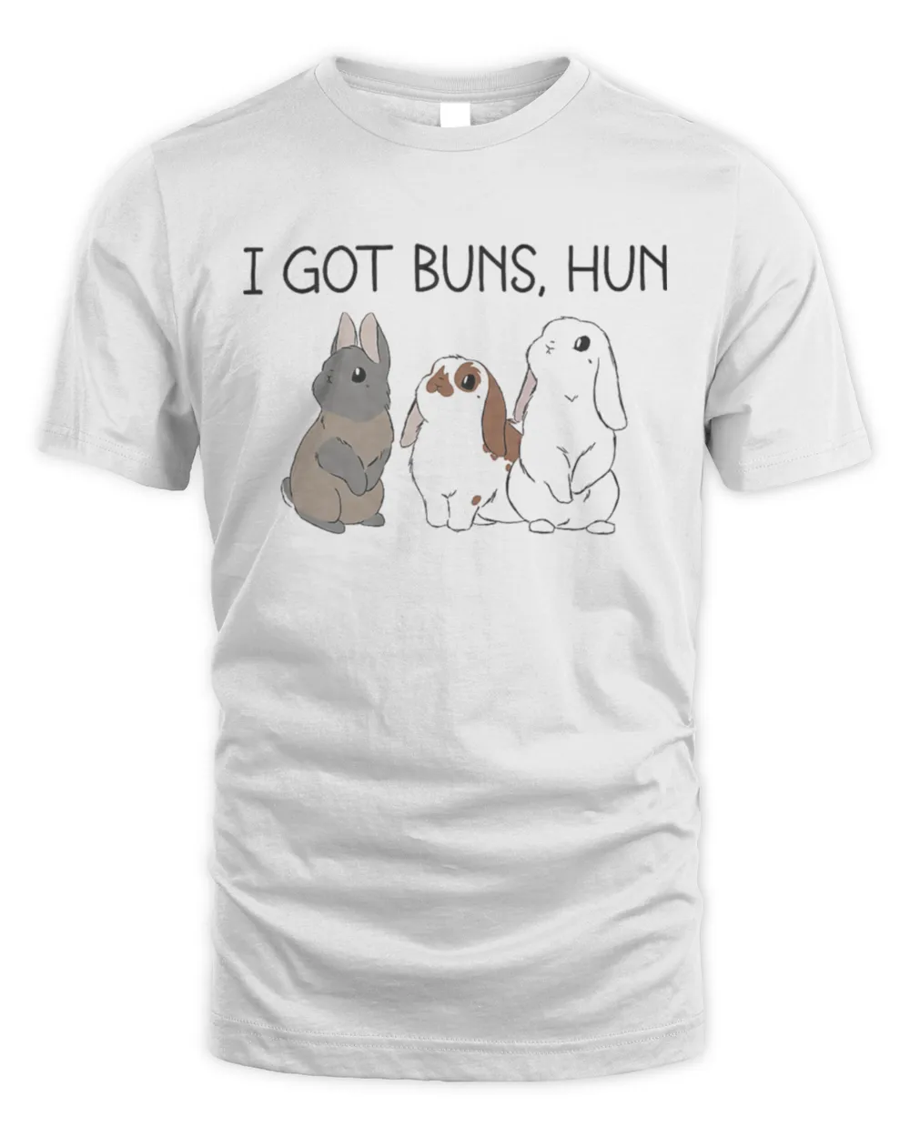I got buns, hun Unisex Standard T-Shirt white s