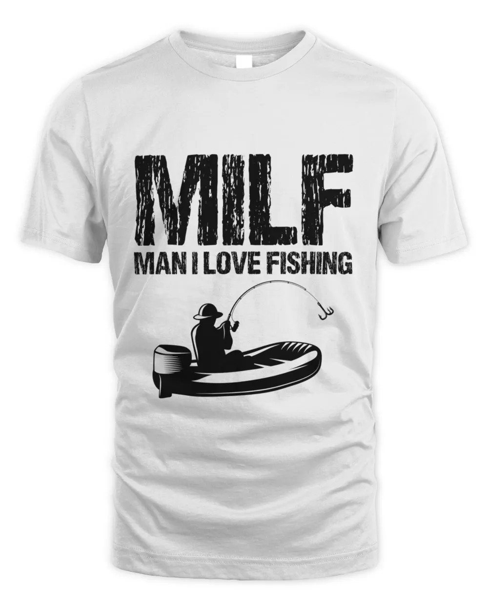 Discount MILF Man I Love Fishing9 T-Shirt Unisex Standard T-Shirt white s