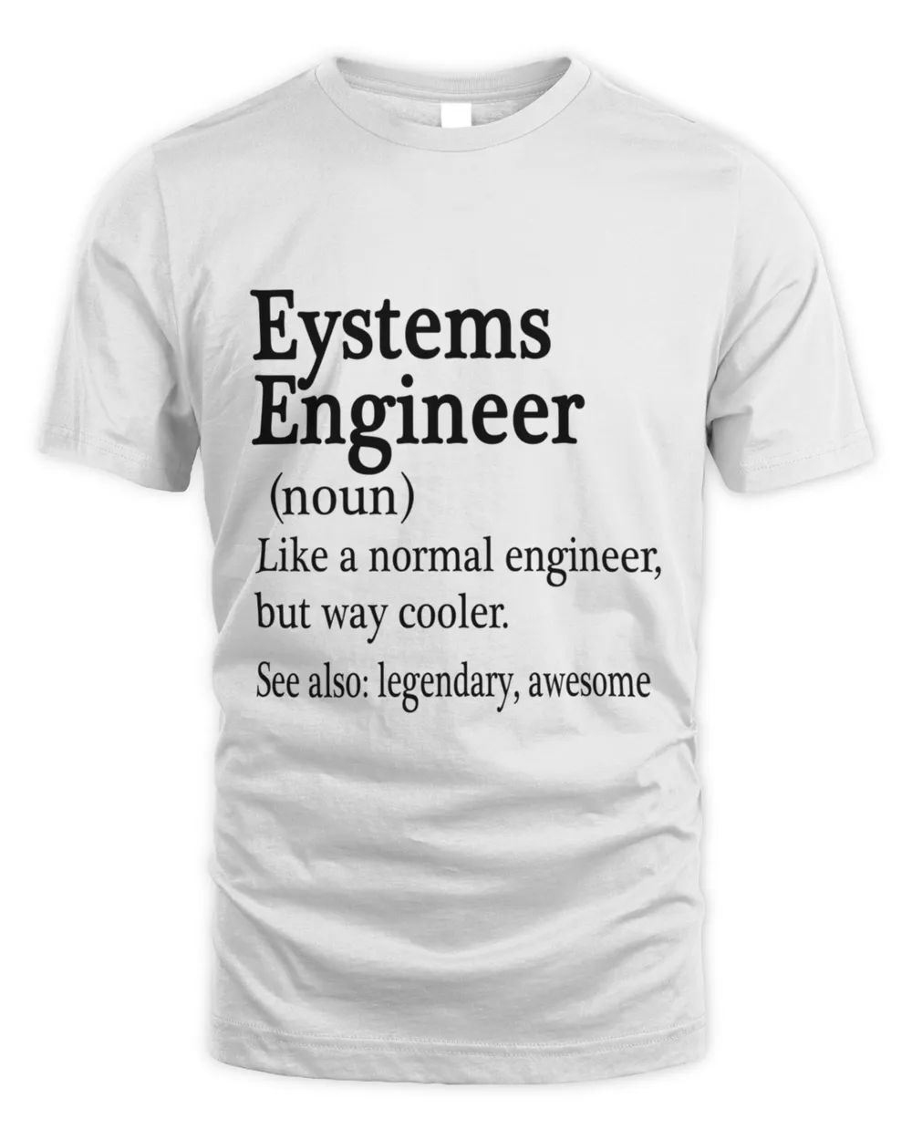 systems engineer Definition systems engineer Engineer Gift systems engineering Engineering Graduate595 T-Shirt