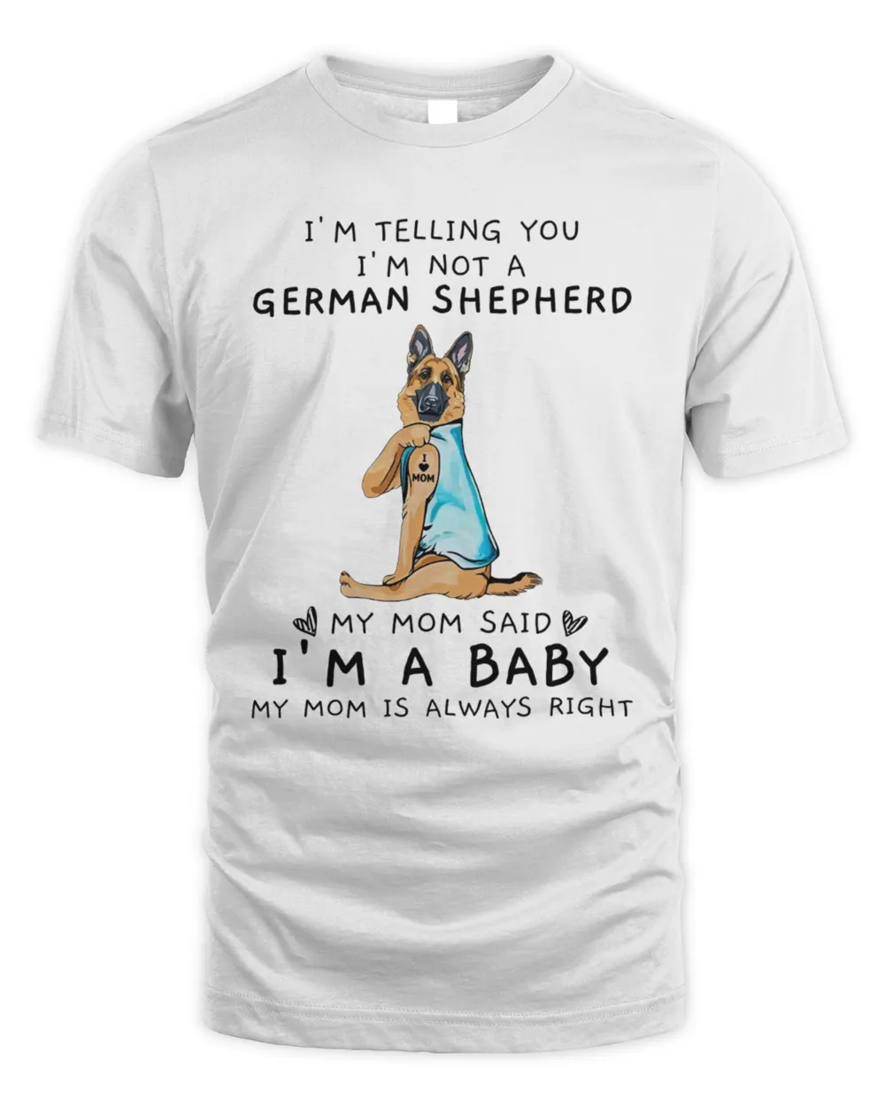 I'm Telling You I'm Not A German Shepherd Men's Standard T-Shirt white s