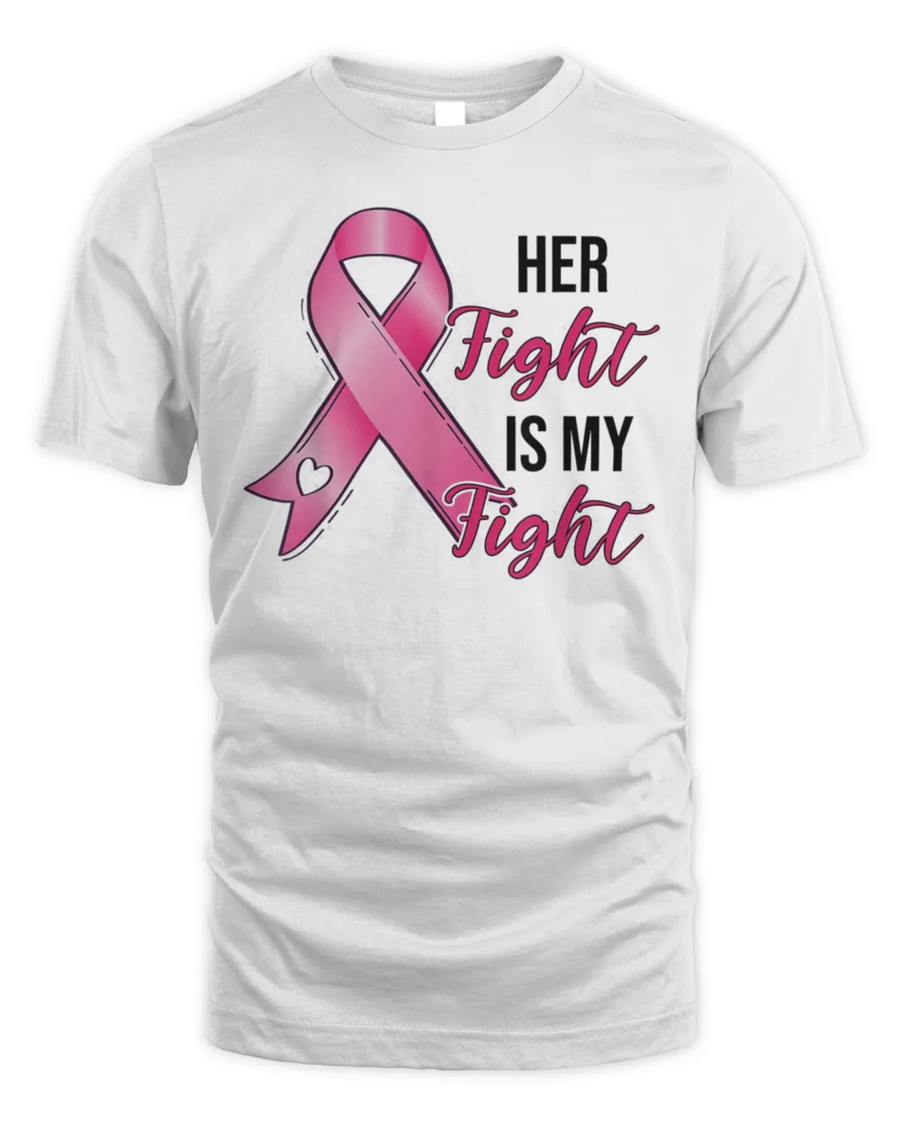 Her Fight Is My Fight Breast Cancer Awareness Pink Ribbon T-Shirt