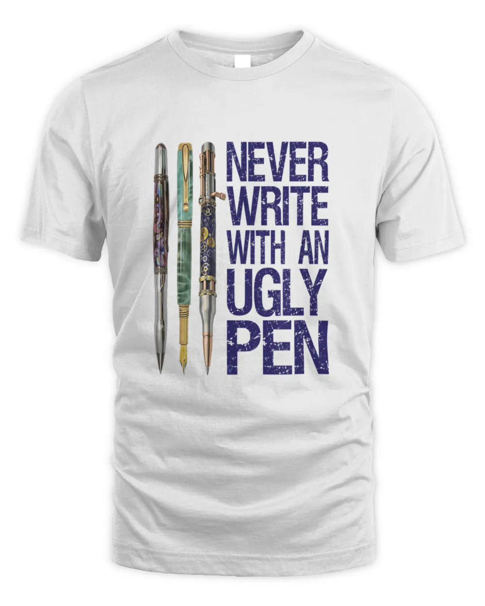 Never Write With An Ugly Pen  Pen Penturner Light T-Shirt