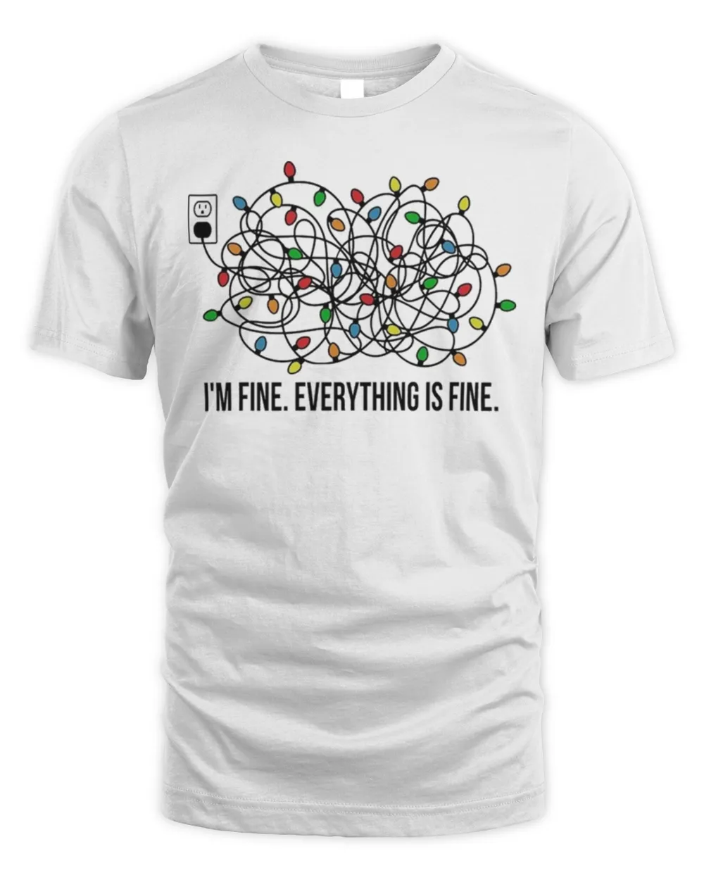 I’m Fine Everything Is Fine Merry Christmas T-Shirt