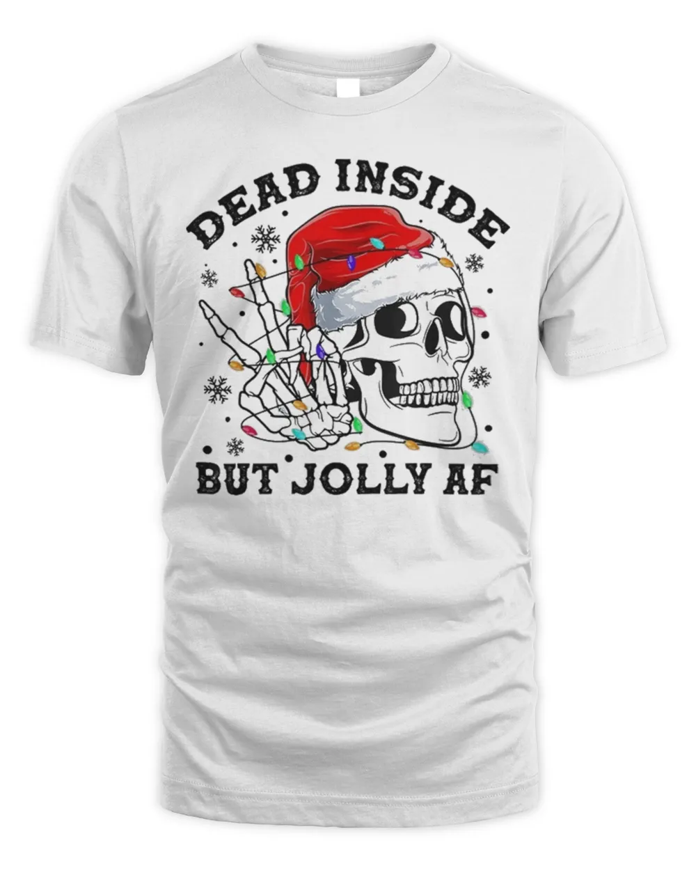 Dead Inside But Jolly AF Christmas Shirt