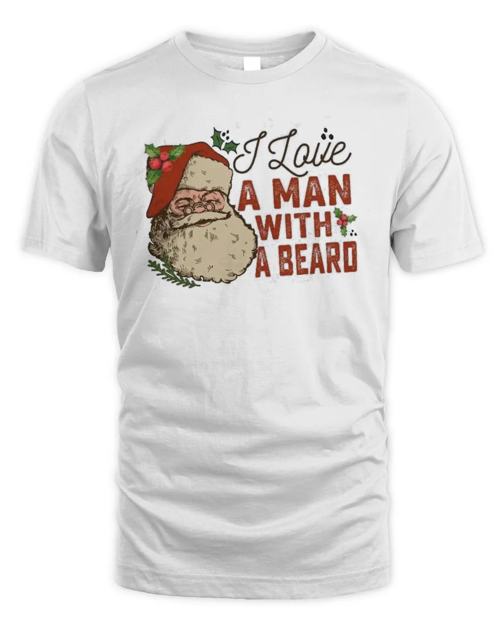 I Love A Man With A Beard Santa Christmas T-Shirt