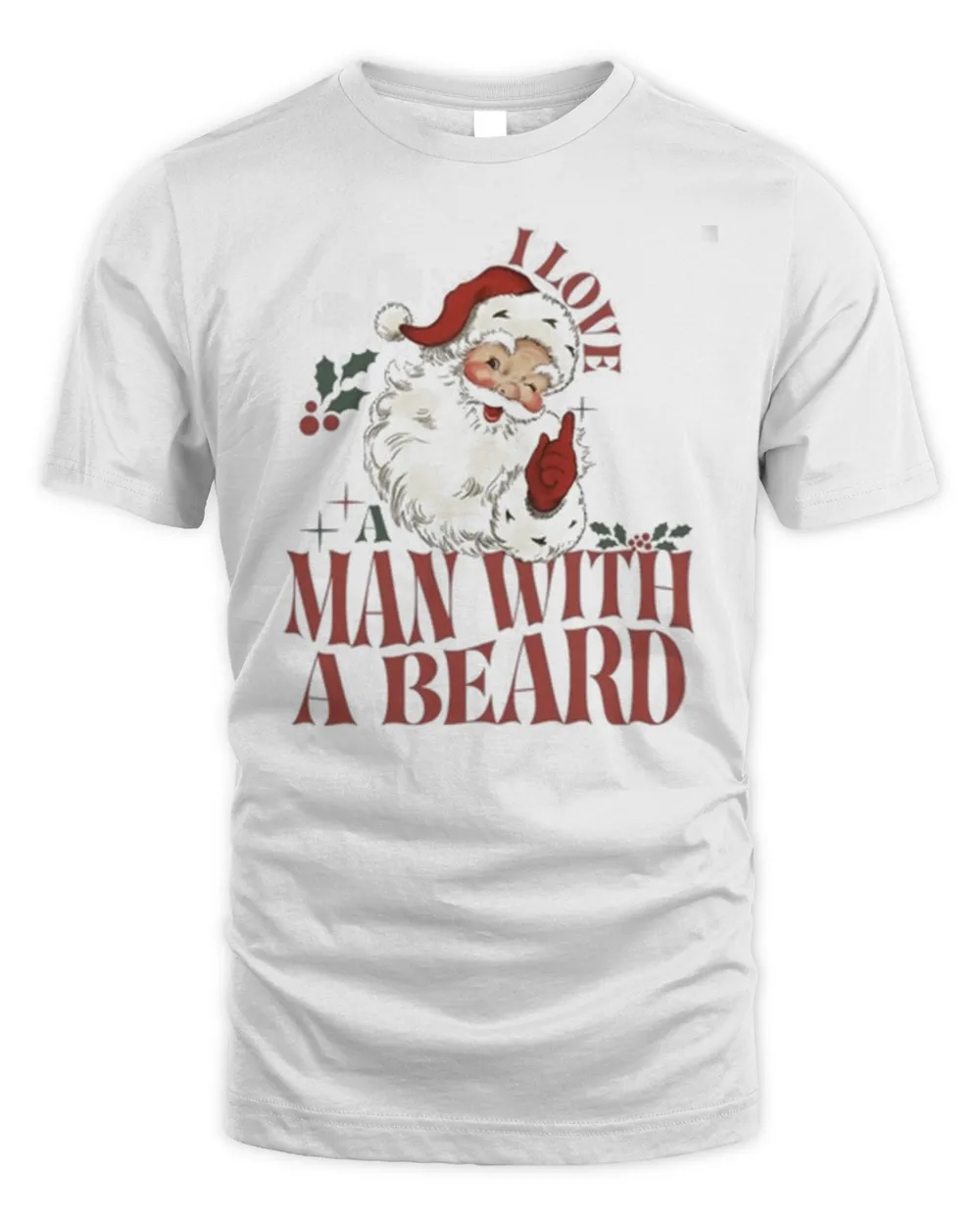 I Love A Man With A Beard Santa Claus Retro Christmas Shirt