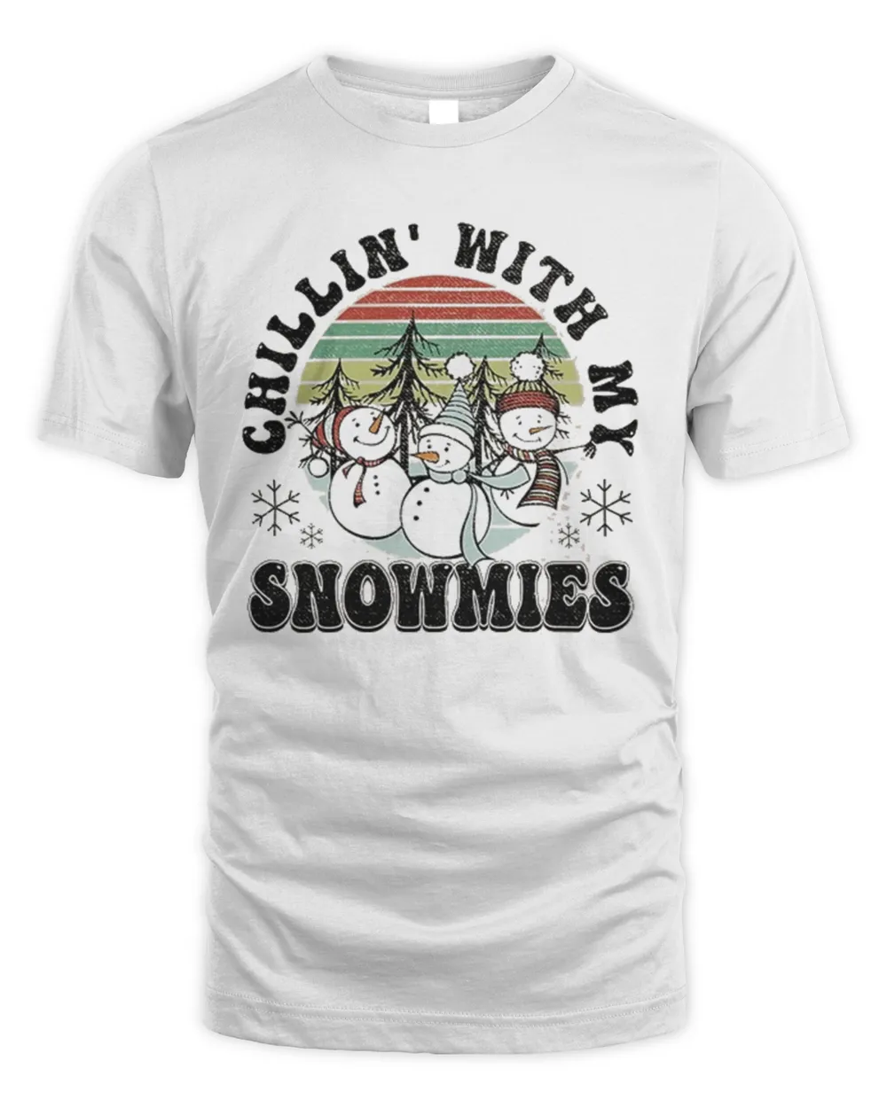 Chillin With My Snowmies Shirt