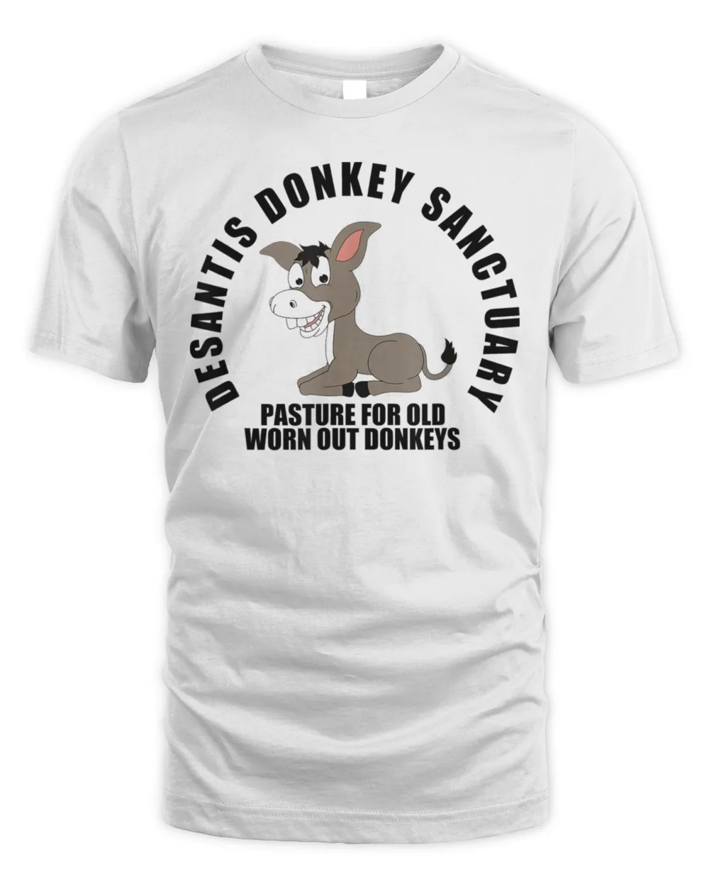 DeSantis Donkey Sanctuary, Political Meme Ron DeSantis T-Shirt Unisex Standard T-Shirt white xl