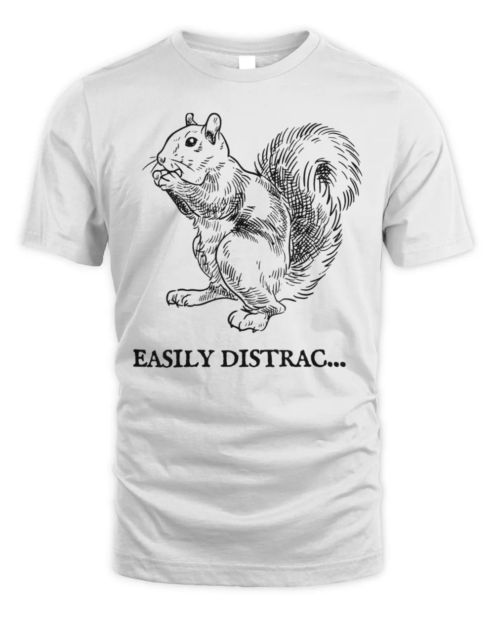 Easily Distracted by Squirrel T-Shirt