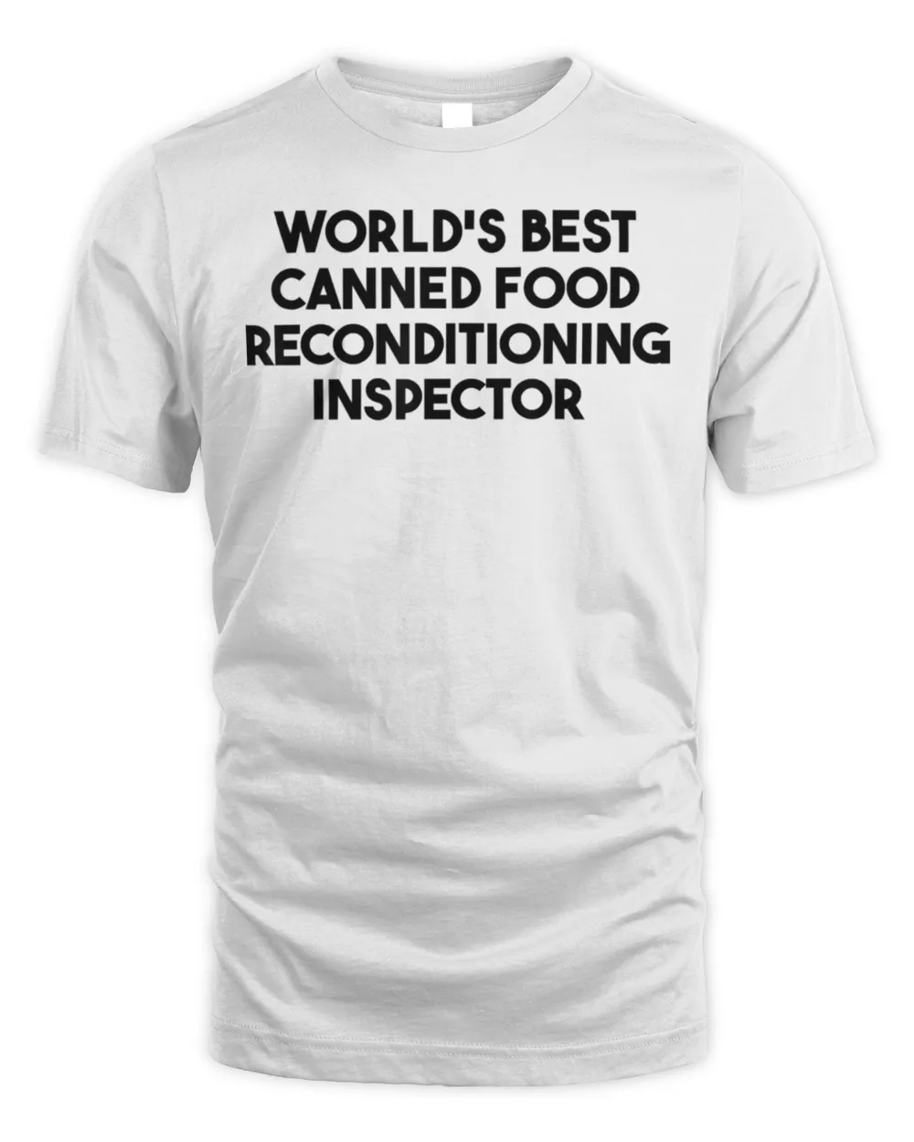 World’s Best Canned Food Reconditioning Inspector Shirt