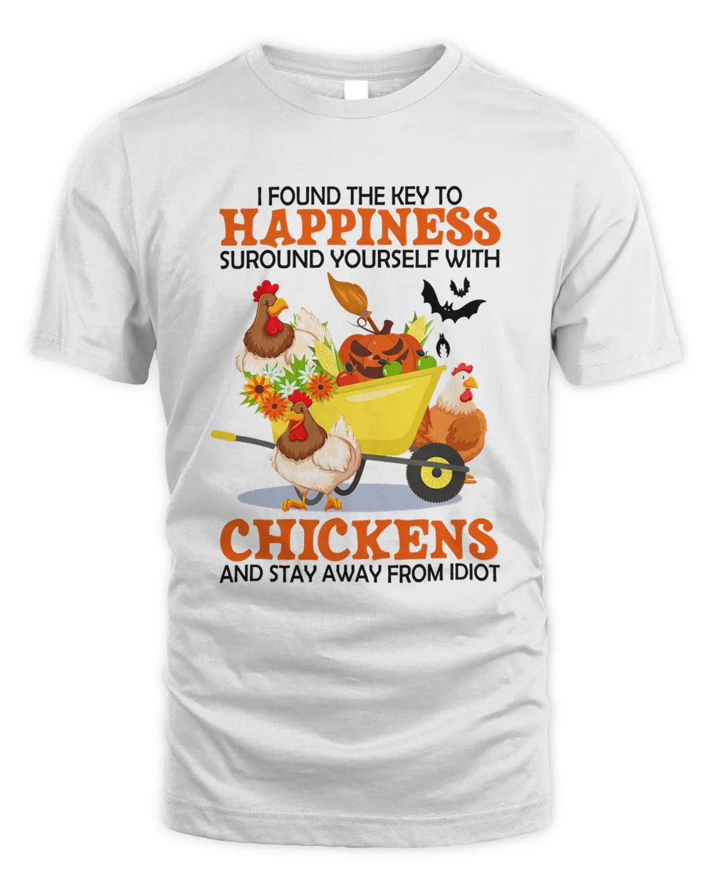 The Key To Happiness Surround Yourself With The Chicken 82