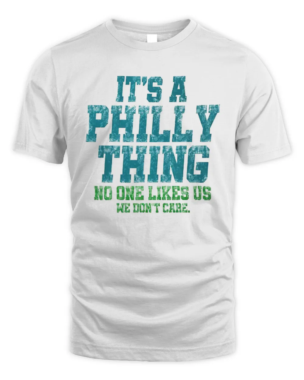 It's a Philly thing no one like us we don't care shirt