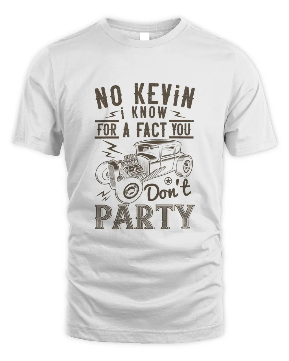 No Kevin, I know for a fact you don't party-01