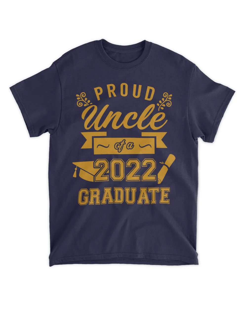 Proud Uncle Of A 2022 Graduate U5