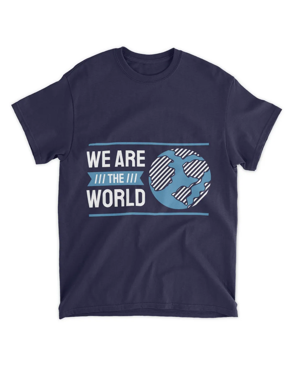 We Are The World (Earth Day Slogan T-Shirt)