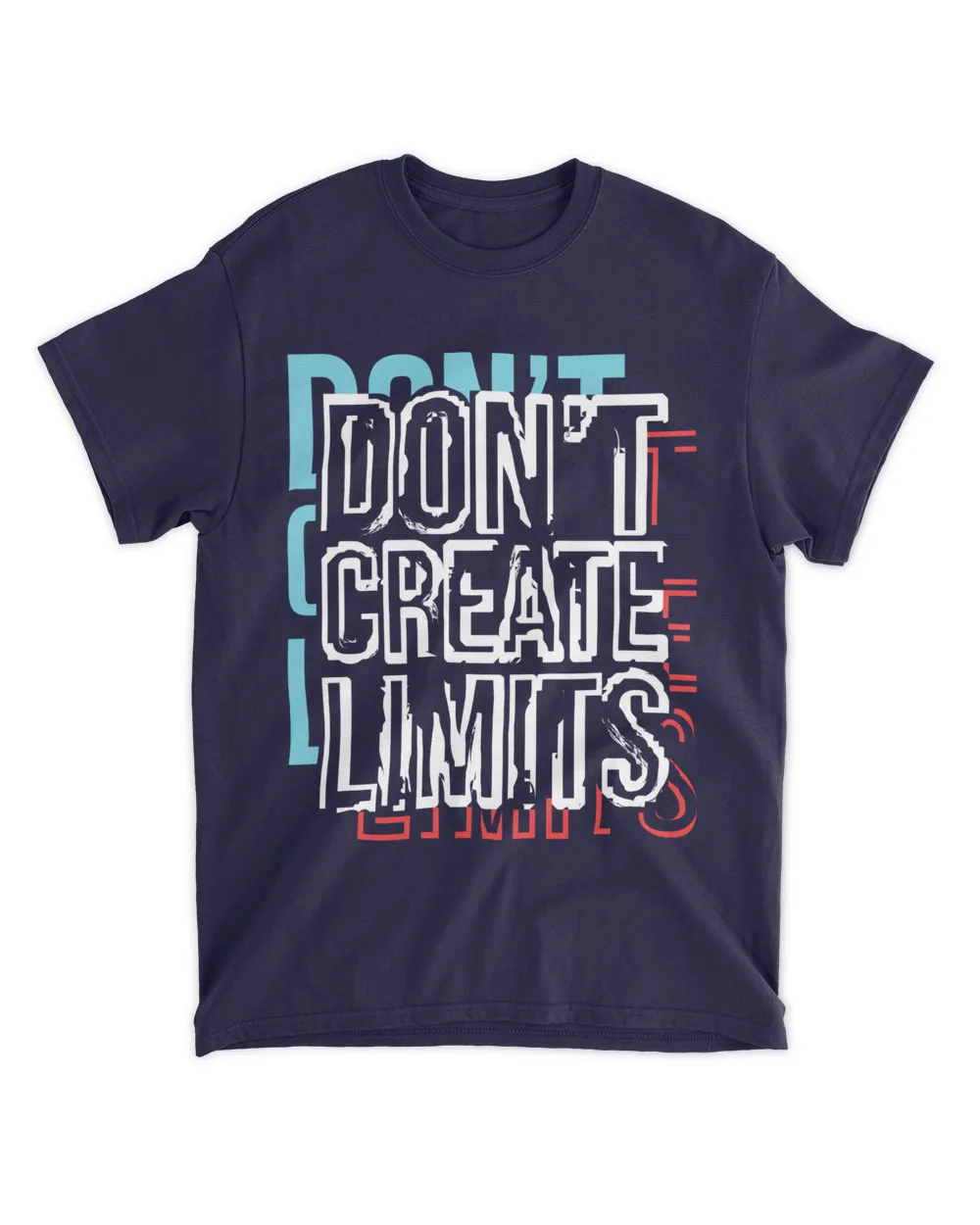 MEMOD14 - Don't Create Limits - Funny Quotes & Typography Style Unisex Standard T-Shirt navy s