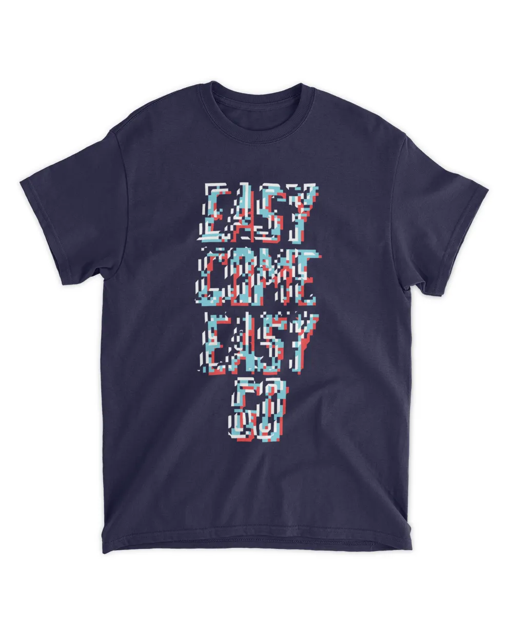 MEMOD19 - Easy Come Easy Go - Funny Quotes & Typography Style Unisex Standard T-Shirt navy s