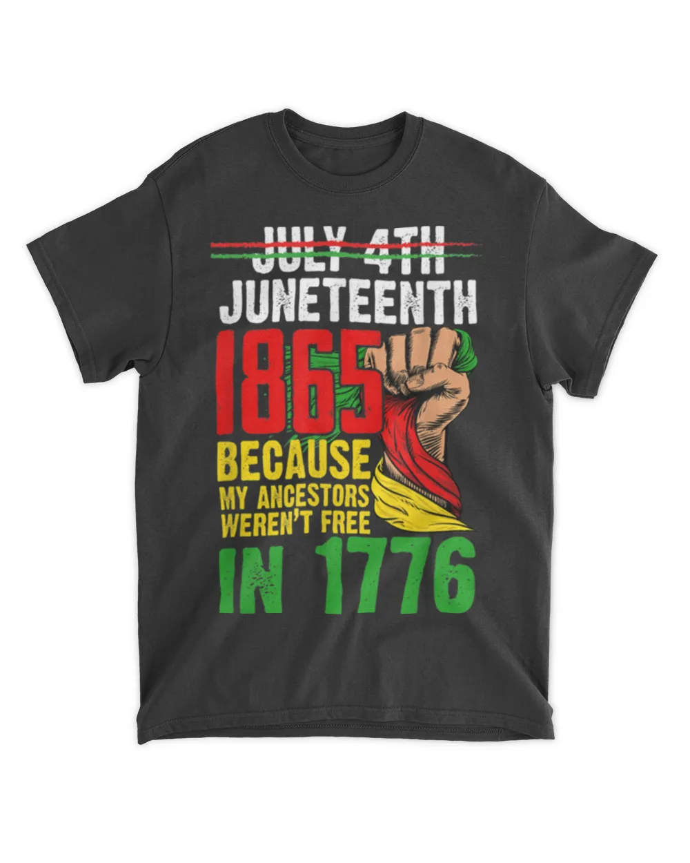July 4th Juneteenth 1865 Because My Ancestors T Shirt tee