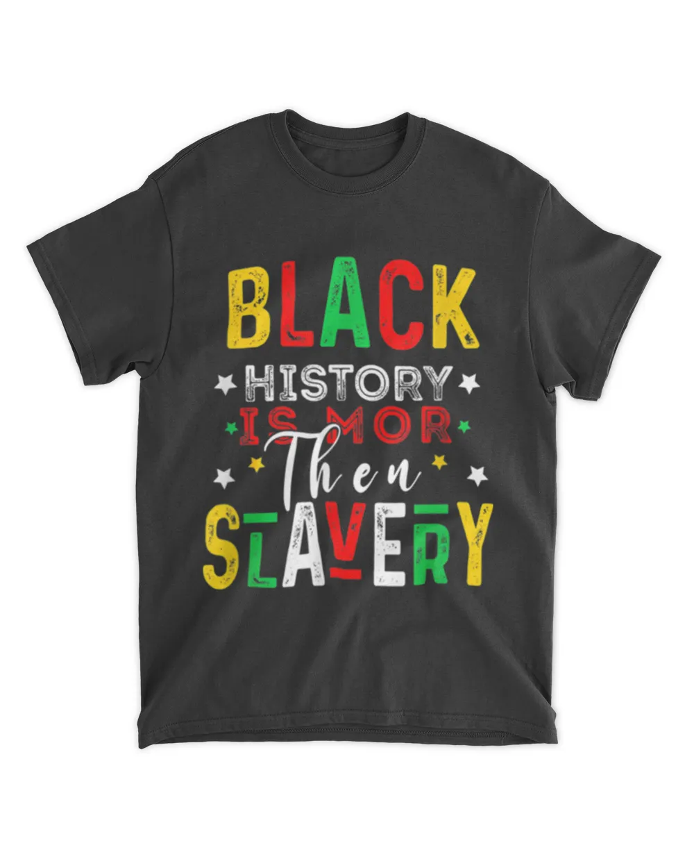 Juneteenth Black History Month, Black History Is More Than T-Shirt tee