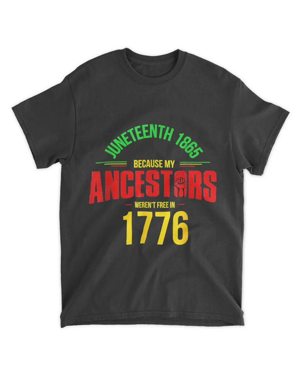 July 4th Juneteenth 1865 Because My Ancestors 2022 T-Shirt