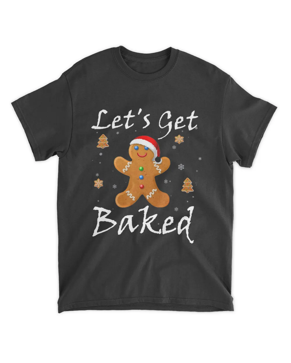 RD Let's Get Baked Gingerbread Man Christmas Funny Cookie Shirt