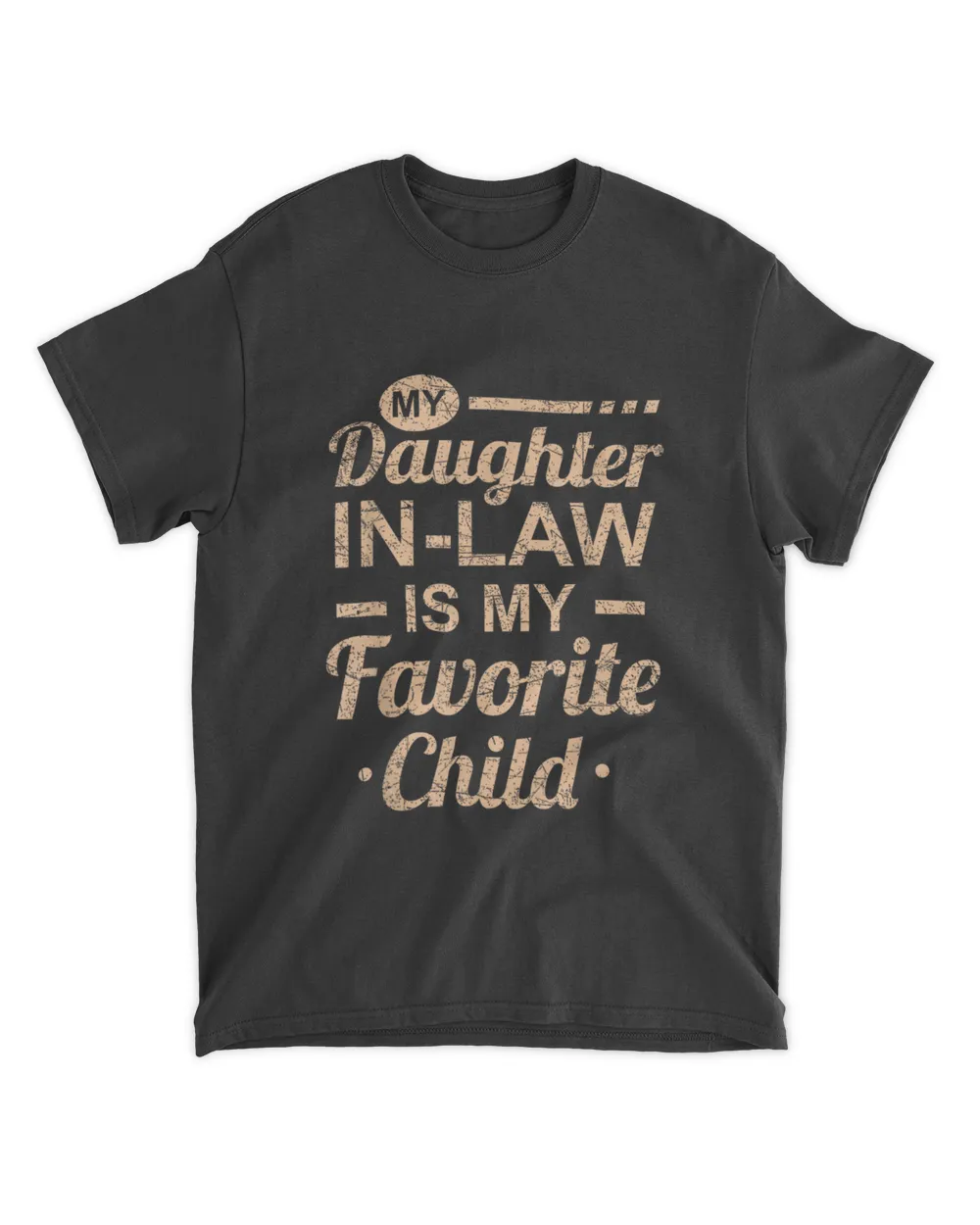 My Daughter In Law Is My Favorite Child Family Shirt T08 Unisex Standard T-Shirt black s