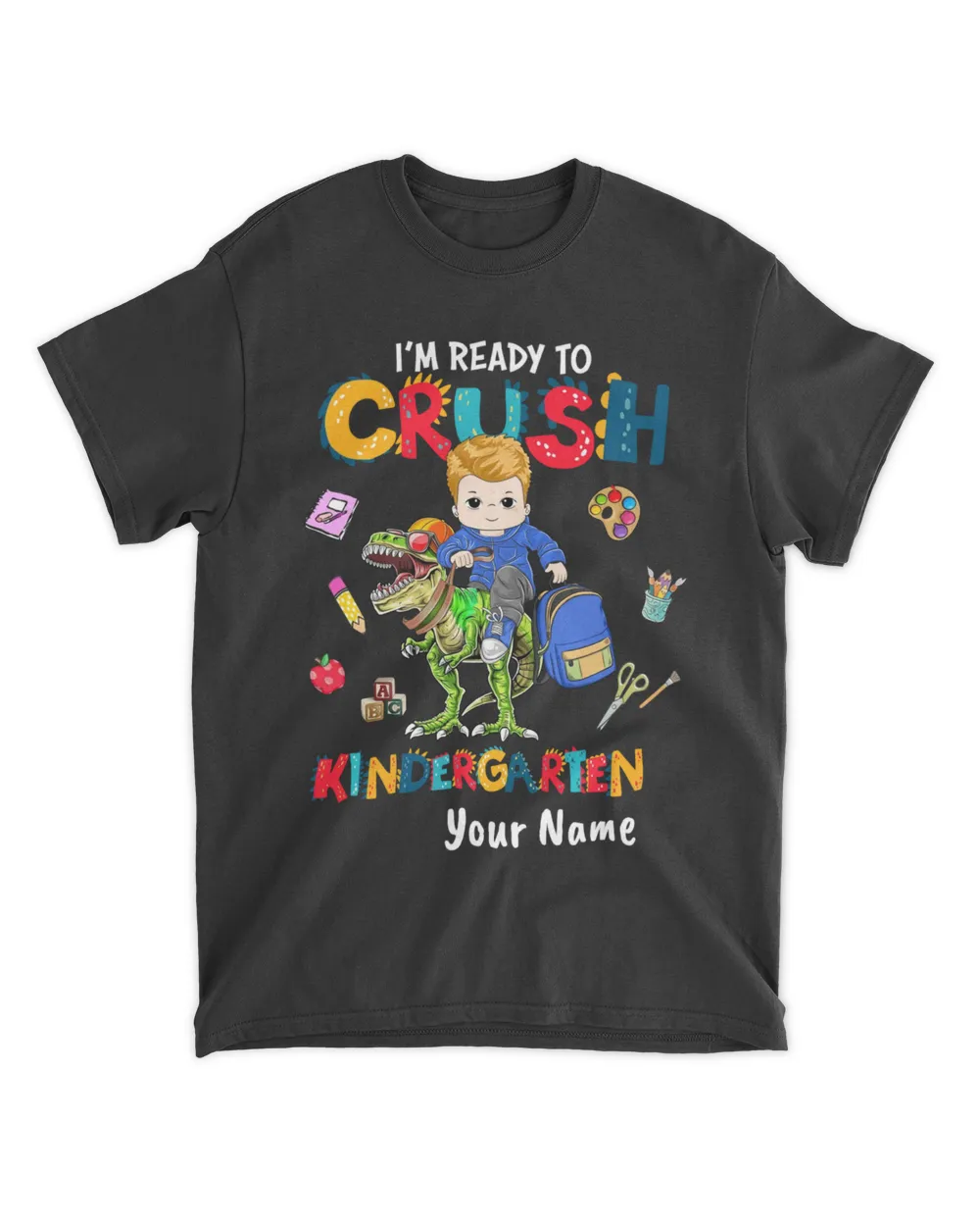 Personalized Boy - I'm Ready To Crush Kindergarten Dinosaur