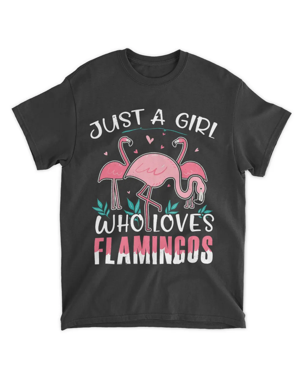 Just A Girl Who Loves Flamingos Gift 2Birds