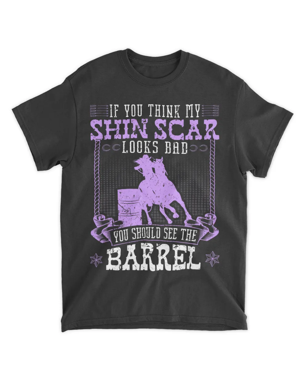 Funny Barrel Racing Shin Scar Quote Rodeo Cowgirl