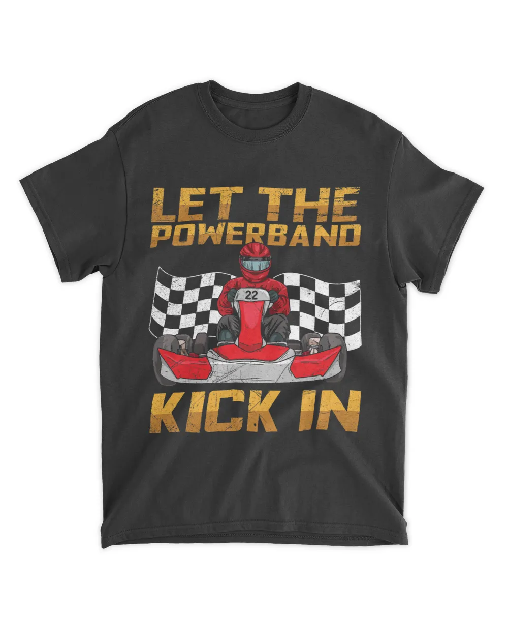 Let the powerband kick in Quote for a Go Karting Driver