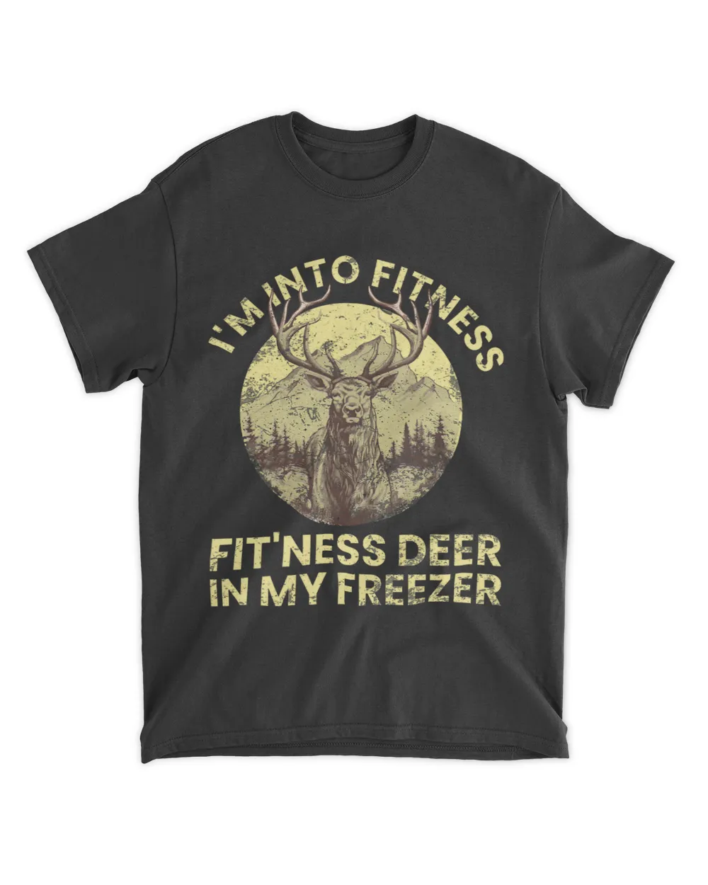 Hunting Im Into Fitness Deer Freezer Funny Hunter Dad 221