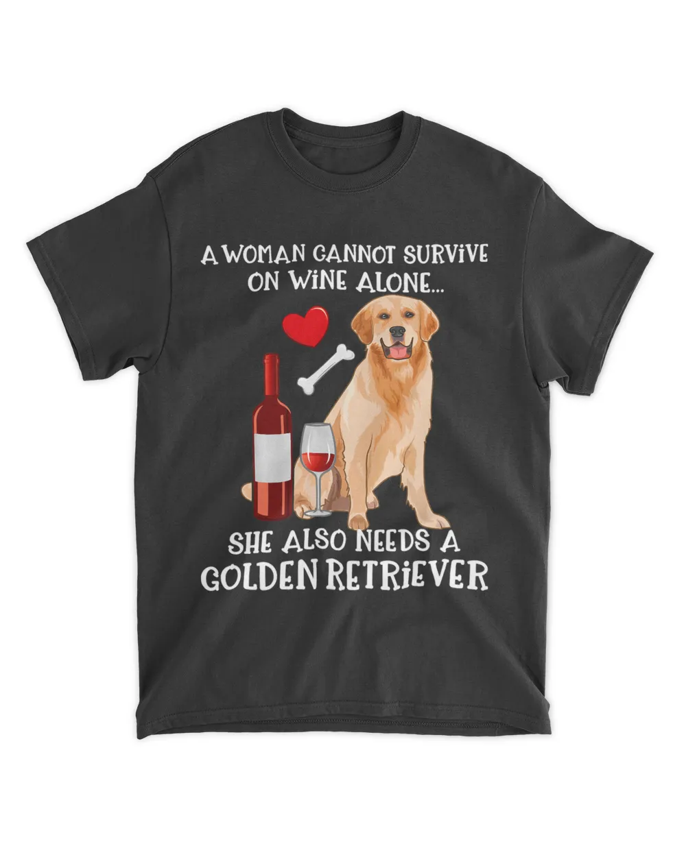 A Woman Cannot Survive Wine Alone Golden Retriever