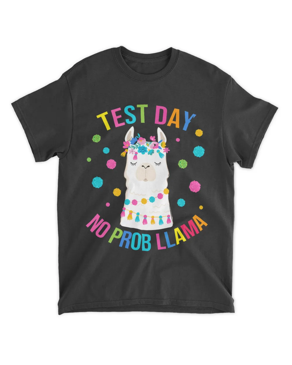 Test Day No Prob Llama Probllama Funny Teacher Testing Exam 22 Unisex Standard T-Shirt black s