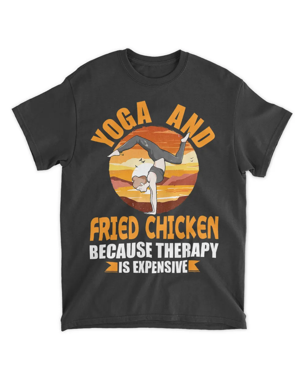 Yoga and Fried Chicken Therapy Funny Pilates Humor Yogi