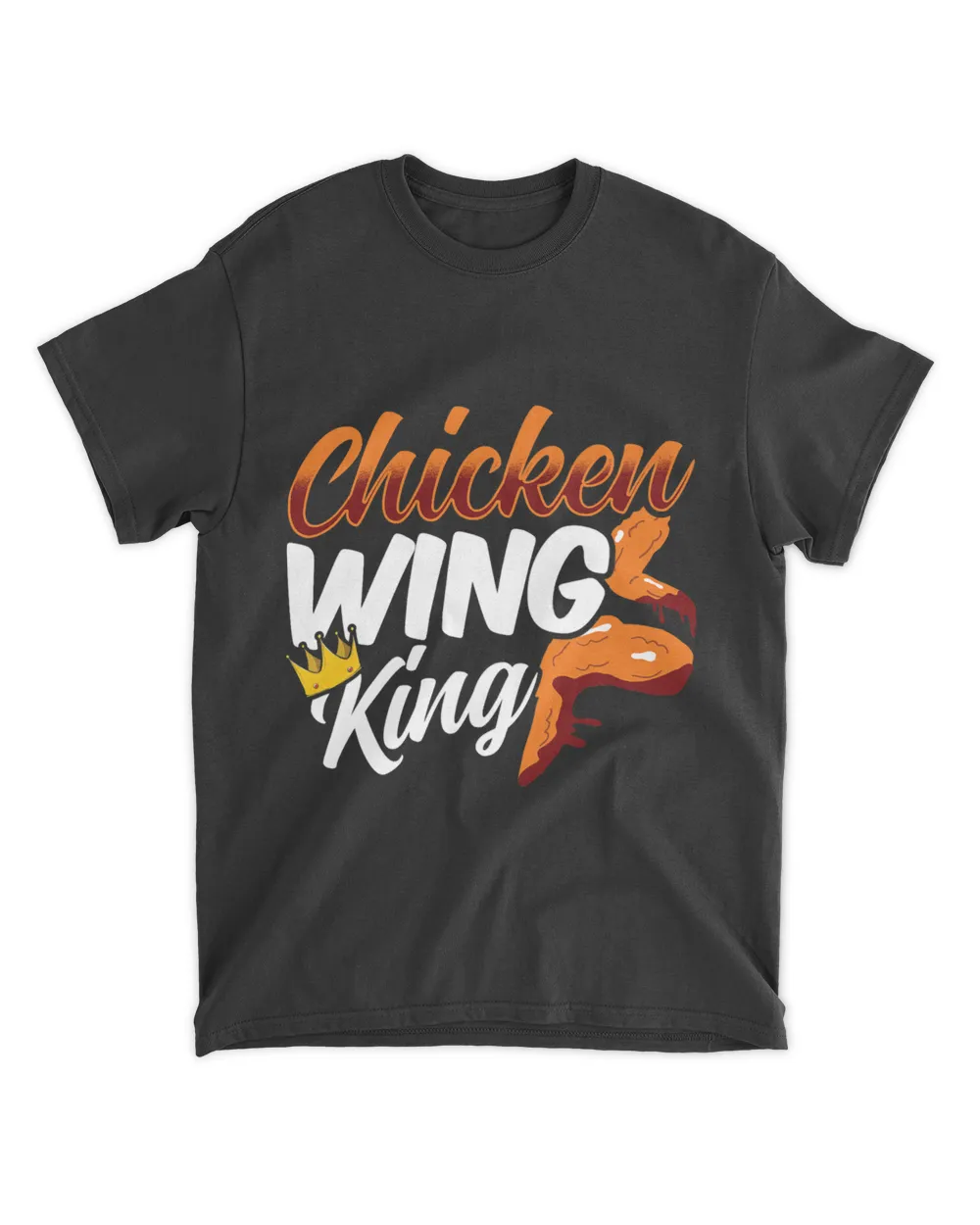 Chicken Wing King Chicken Wings Lover Fried Chicken Funny